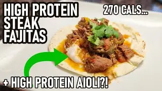 Low Calorie Crock Pot Steak Fajitas For Weight Loss + High Protein Chipotle Aioli!?