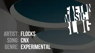 FLOCKS - CNX (2019) [Faeton Music Blog]