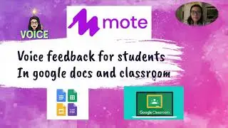 How to use Mote to give voice feedbacks in Google Classroom?