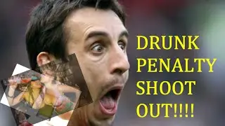 Drunk Penalty Shoot-Out #1