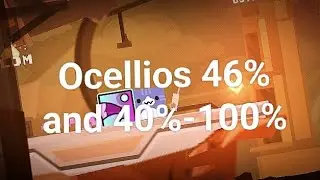 Ocellios 46% and 40%-100% (hard demon)