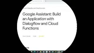 Google Assistant Build an Application with Dialogflow and Cloud Functions ||Qwiklabs Solution ||