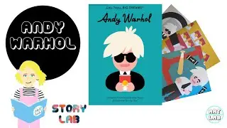 Andy Warhol-By Isabel Sanchez Vegara and Gee Fan Eng (STORY LAB - Read Aloud)