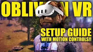 How To Play Oblivion Remastered in VR | UEVR Guide