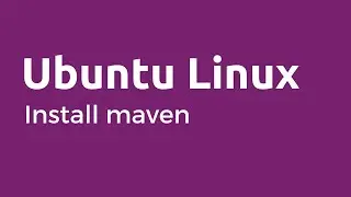 Maven - How to Install Apache Maven on Ubuntu