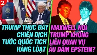 VL2-07.08: Maxwell nói Trump không liên quan đến vụ bê bối Epstein?