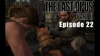The Last of Us Part II - Episode 22 - F.O.B CENTER