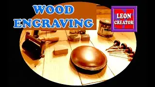 Printing Process - WOOD ENGRAVING - with Leon Hills - LEON CREATOR