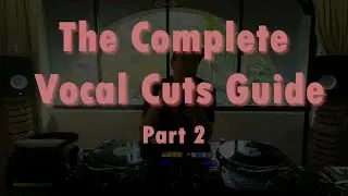The Complete Vocal Cuts Guide with DELightfull | Part 2 (stabs + practice tips)