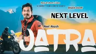 JATRA | Bikash Chetry x Neel Akash | Official music video 4K