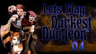 Darkest Dungeon [No Light] - Episode 4