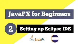 JavaFX Tutorial for Beginners - Setting up Eclipse Tooling and Runtime for JavaFX