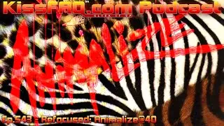 KissFAQ Podcast Ep.543 - Refocused: Animalize@40