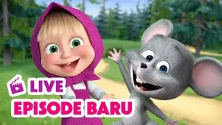 🔴 LIVE! Masha dan Beruang 👧🐻 Episode Baru 🙀🐭 Kartun anak-anak 🎬 Masha and the Bear