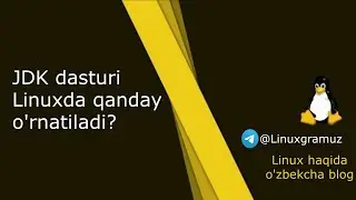 How to install JDK on Linux (based Debian) | JDK dasturi Linux'da qanday o'rnatiladi?(ona tilimizda)