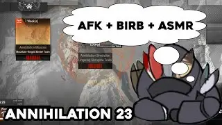 [Arknights] Annihilation 23-AFK Liberi Only + ASMR