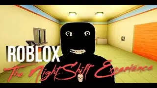 Playing The Night Shift Experience: The Scariest Roblox Game of 2023