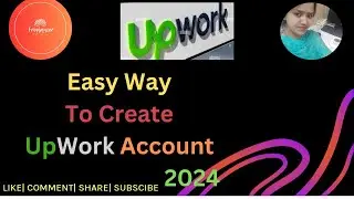 Upwork Account Creation Your Guide- 2024 | আপওয়ার্ক অ্যাকাউন্ট তৈরি আপনার গাইড