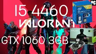 Valorant High Setting in GTX1060 3GB \ I5-4460