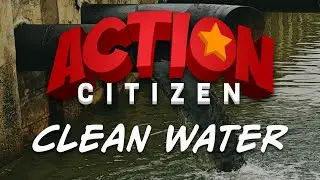 Action Citizen - Clean Water