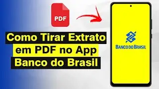 Como Tirar Extrato no App Banco do Brasil em PDF