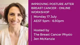 ONLINE WORKSHOP - IMPROVING POSTURE AFTER BREAST CANCER