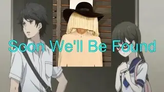 Nightcore: Soon we'll be Found - Sia [lyrics]
