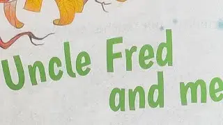 Uncle Fred and me |Class 2 | CBSE class2 | Cambridge publications | Cambridge| Bookwork class 2
