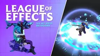 League of Effects Breakdown | Dissecting VFX from Sirhaian's League of Legends Fan Art