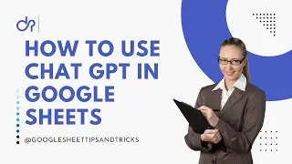 Learn how to use CHAT GPT function in Google sheet || Combination of Chat GPT with google sheet