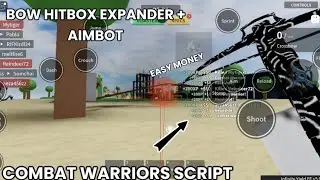 Combat Warriors Script | BOW HITBOX EXPANDER 🔥 OP!