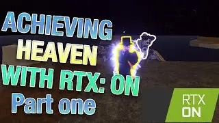 [YBA] Achieving heaven in RTX (shaders) PART ONE