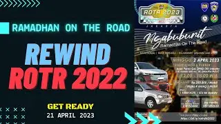Rewind ROTR 2022 - Get Ready for ROTR DKI Jakarta 21 April 2023