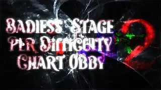 Badless' Stage Per Difficulty Chart Obby 2 [All Stages 1 - 93]
