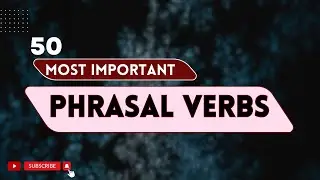 Unlocking All 50 Phrasal Verbs Secrets