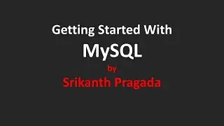 Getting Started with MySQL