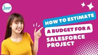 How to Estimate a Budget for a Salesforce Project