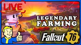 Fallout 76: Legendary Farming.