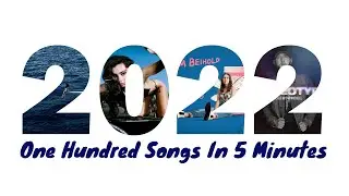 100 Songs From 2022 Remixed Into 5 Minutes