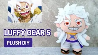 Cute Plush Doll Tutorial LUFFY GEAR 5 | One Piece