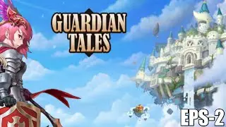 Menyelesaikan Semua stage di world 1 bab 2 - Guardian tales  indonesia #2