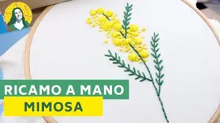 Ricamo fiori: Mimosa | Tutorial ricamo a mano