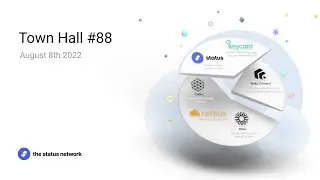 Status Town Hall #88 - 8 August 2022