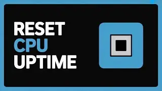 How to Reset CPU Uptime in Windows 10 (2026 Easy Guide)