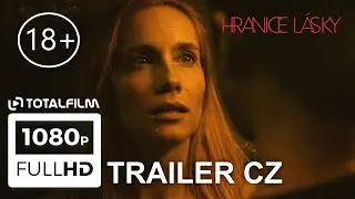 Hranice lásky (2022) CZ HD trailer /nevhodné do 18 let/