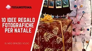 10 IDEE  REGALO FOTOGRAFICHE  PER NATALE
