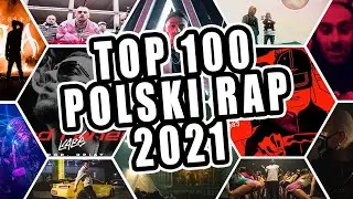 Top 100 Najpopularniejsze Polski Rap 2021 Luty