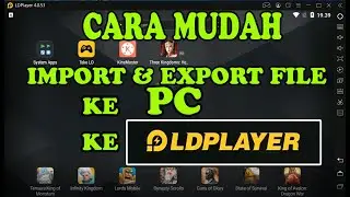 EASY HOW TO IMPORT AND EXPORT FILES IN LDPLAYER