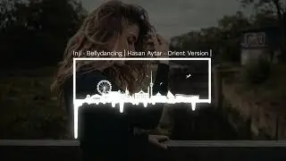 Inji - Bellydancing | Hasan Aytar - Orient Version |