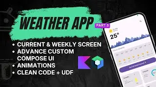 Build a MVI Weather App Project with Jetpack Compose, Kotlin, UDF in Android Studio - Part 3